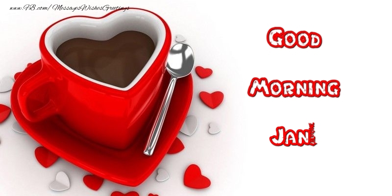 Greetings Cards for Good morning - Coffee | Good Morning Jan