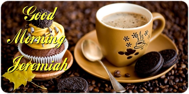 Greetings Cards for Good morning - Cake & Coffee | Good Morning Jeremiah