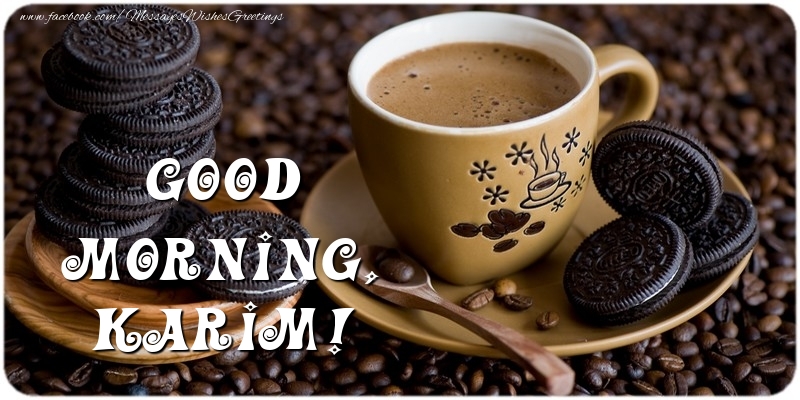 Greetings Cards for Good morning - Coffee | Good morning, Karim