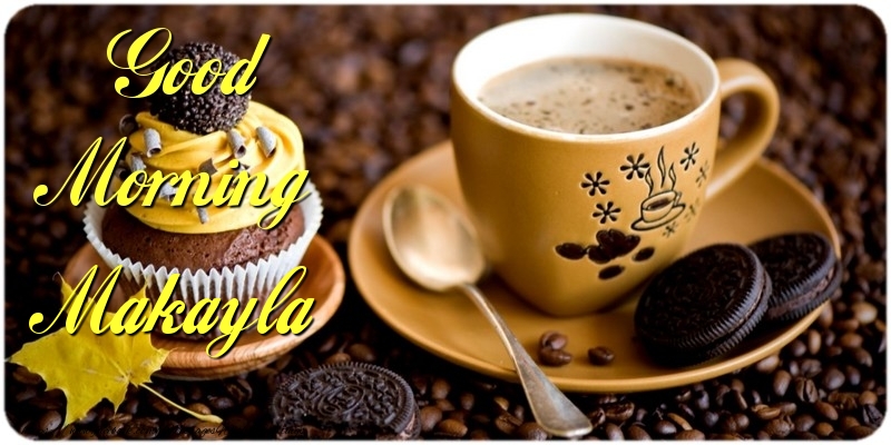 Greetings Cards for Good morning - Cake & Coffee | Good Morning Makayla