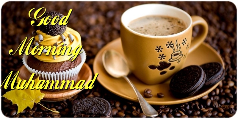 Greetings Cards for Good morning - Cake & Coffee | Good Morning Muhammad