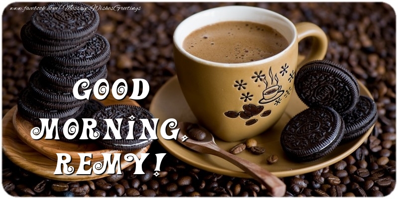  Greetings Cards for Good morning - Coffee | Good morning, Remy