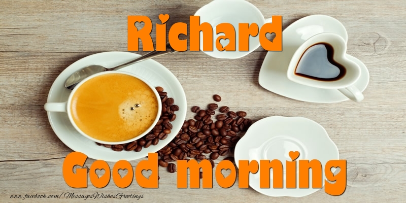 Greetings Cards for Good morning - Coffee | Good morning Richard