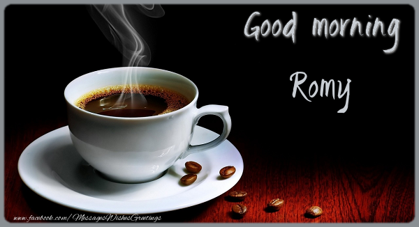 Greetings Cards for Good morning - Coffee | Good morning Romy