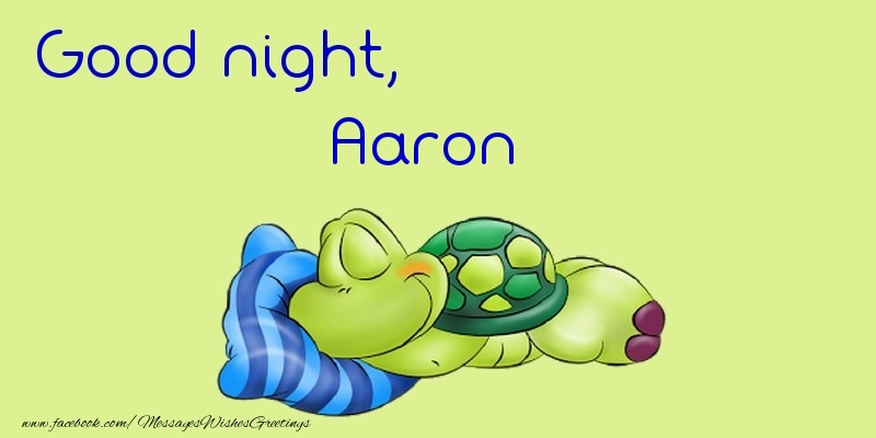Greetings Cards for Good night - Good night, Aaron