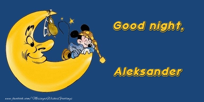 Greetings Cards for Good night - Good night, Aleksander