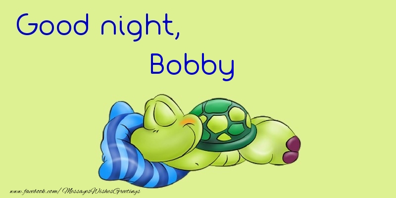 Greetings Cards for Good night - Good night, Bobby