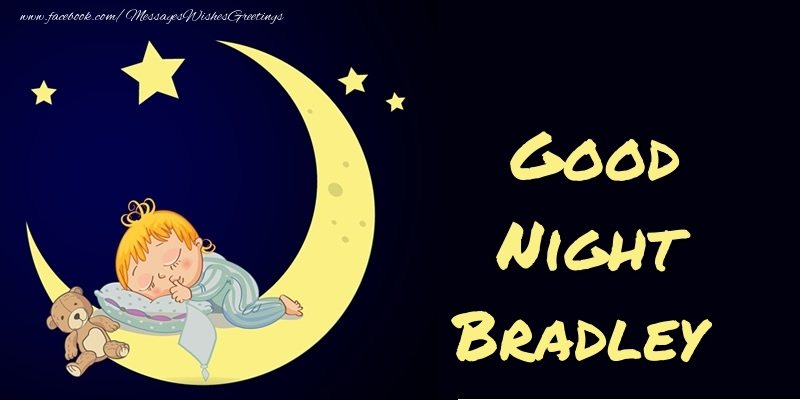 Greetings Cards for Good night - Good Night Bradley