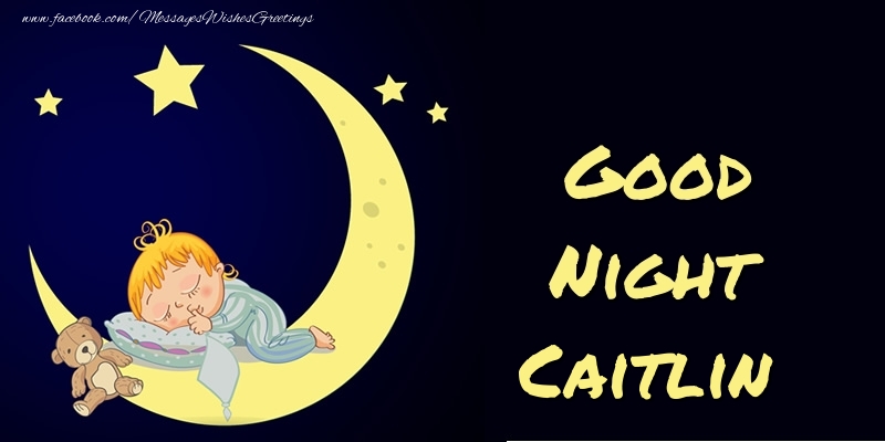 Greetings Cards for Good night - Moon | Good Night Caitlin