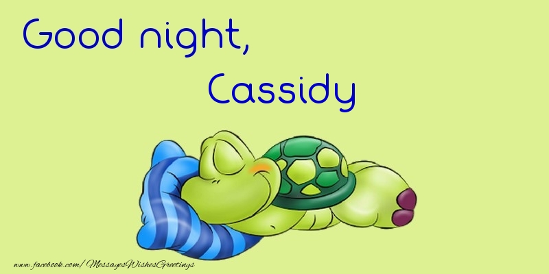 Greetings Cards for Good night - Good night, Cassidy