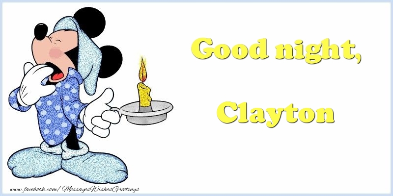 Greetings Cards for Good night - Good night, Clayton