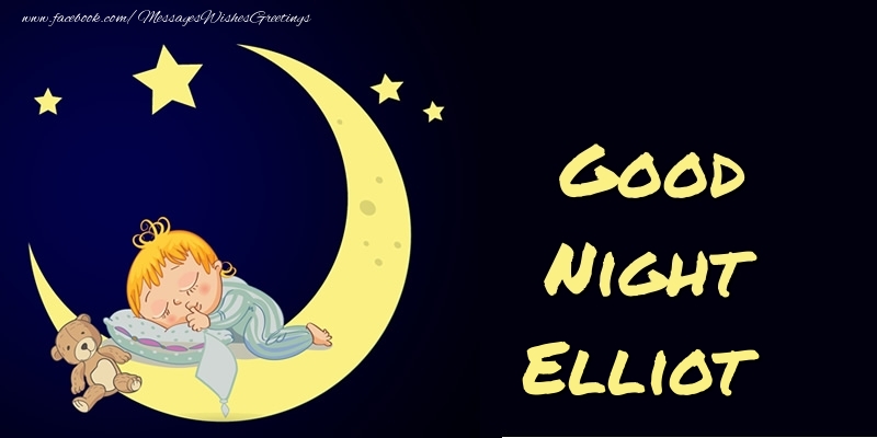 Greetings Cards for Good night - Good Night Elliot