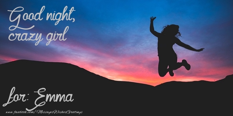 Greetings Cards for Good night - Good night, crazy girl Emma