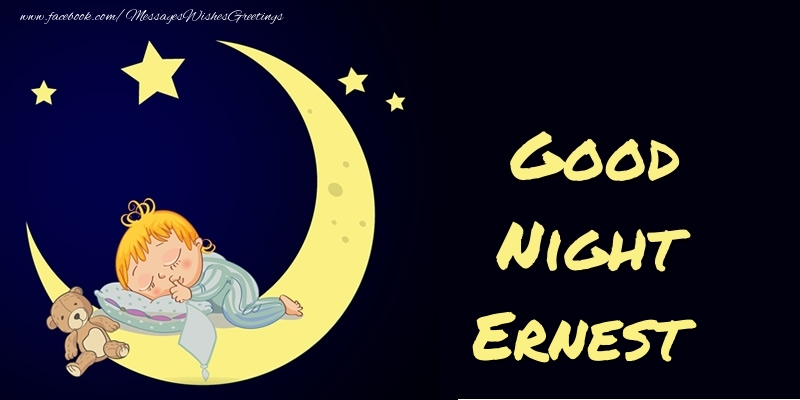 Greetings Cards for Good night - Good Night Ernest