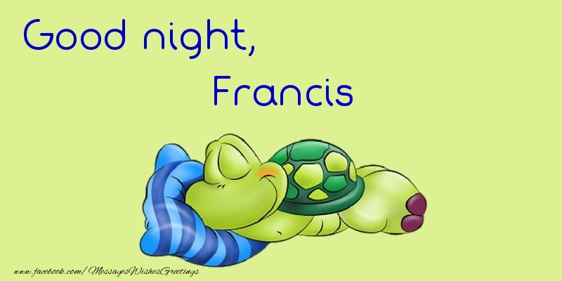 Greetings Cards for Good night - Good night, Francis