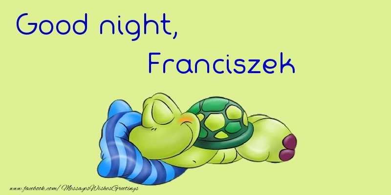 Greetings Cards for Good night - Good night, Franciszek