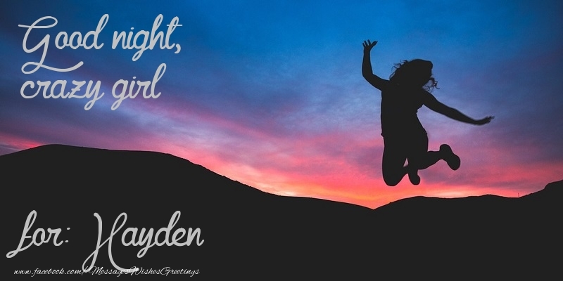 Greetings Cards for Good night - Good night, crazy girl Hayden