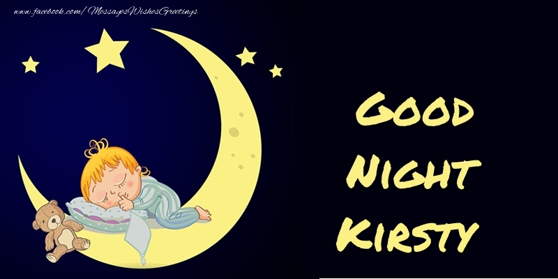 Greetings Cards for Good night - Good Night Kirsty