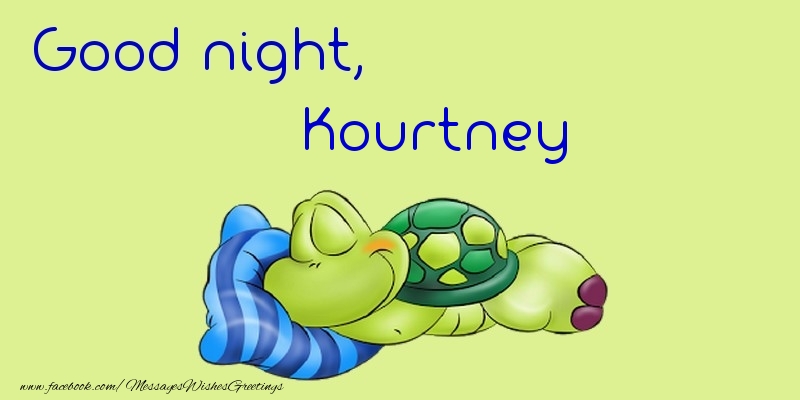 Greetings Cards for Good night - Good night, Kourtney