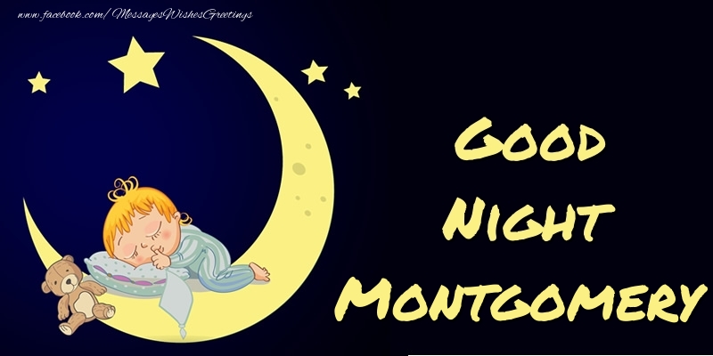 Greetings Cards for Good night - Good Night Montgomery