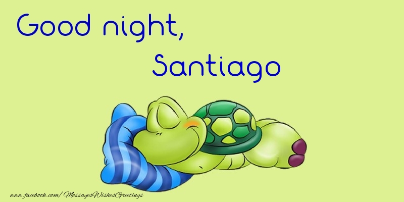 Greetings Cards for Good night - Good night, Santiago