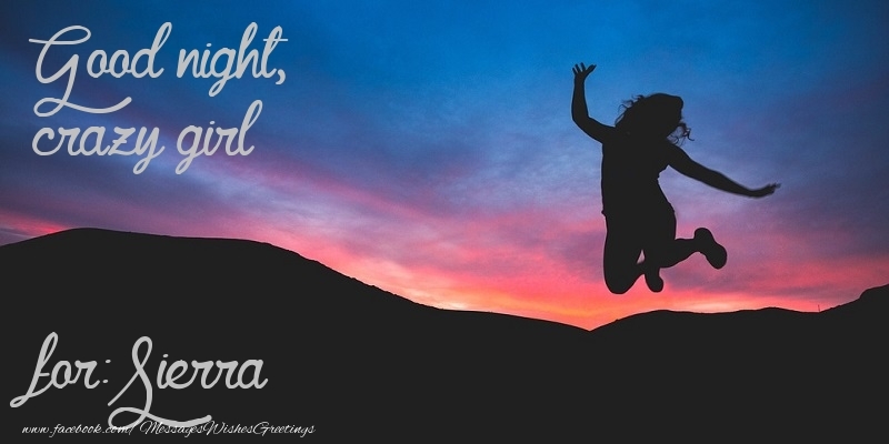 Greetings Cards for Good night - Good night, crazy girl Sierra