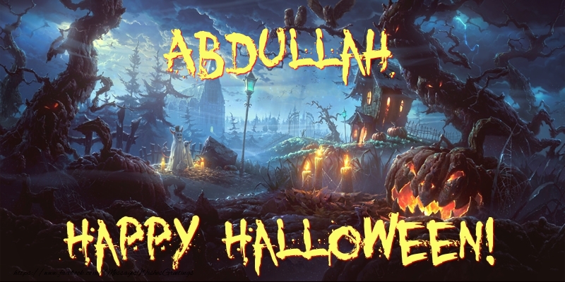 Greetings Cards for Halloween - Abdullah Happy Halloween!