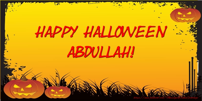 Greetings Cards for Halloween - Happy Halloween Abdullah!