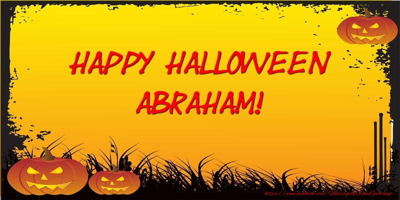 Greetings Cards for Halloween - Happy Halloween Abraham!