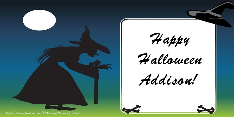 Greetings Cards for Halloween - Happy Halloween Addison!