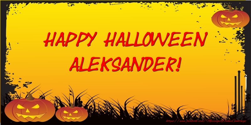 Greetings Cards for Halloween - Happy Halloween Aleksander!