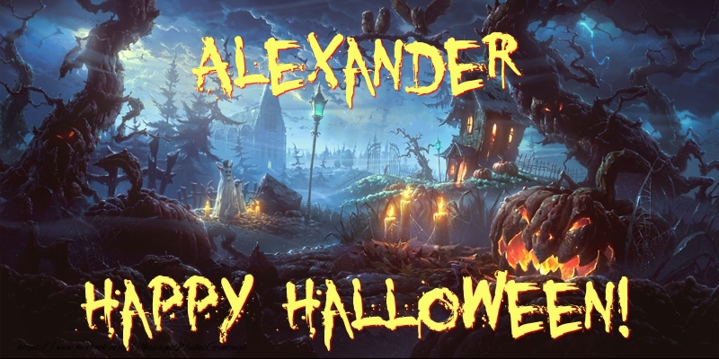 Greetings Cards for Halloween - Alexander Happy Halloween!