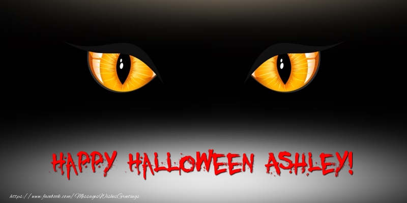 Greetings Cards for Halloween - Happy Halloween Ashley!