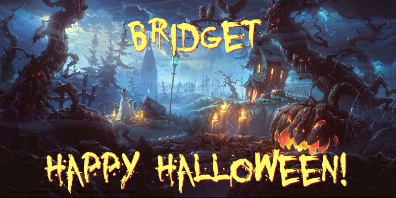 Greetings Cards for Halloween - Bridget Happy Halloween!