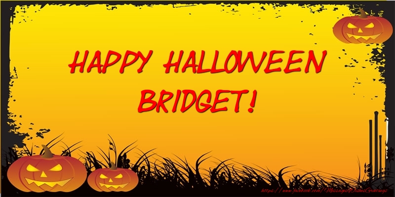 Greetings Cards for Halloween - Happy Halloween Bridget!