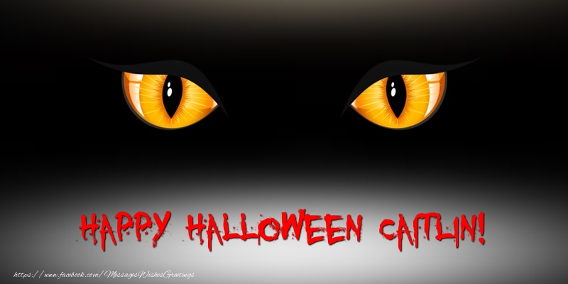Greetings Cards for Halloween - Happy Halloween Caitlin!
