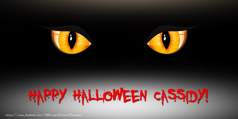 Greetings Cards for Halloween - Happy Halloween Cassidy!