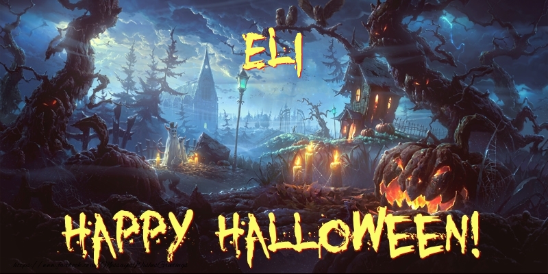 Greetings Cards for Halloween - Eli Happy Halloween!