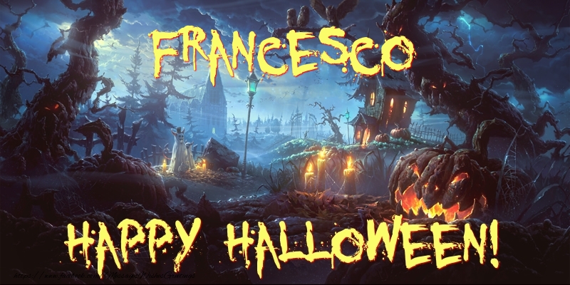 Greetings Cards for Halloween - Francesco Happy Halloween!