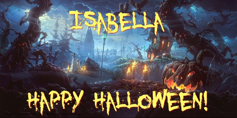Greetings Cards for Halloween - Isabella Happy Halloween!