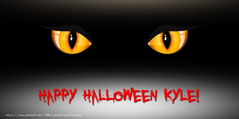 Greetings Cards for Halloween - Happy Halloween Kyle!