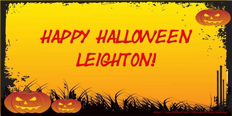 Greetings Cards for Halloween - Happy Halloween Leighton!