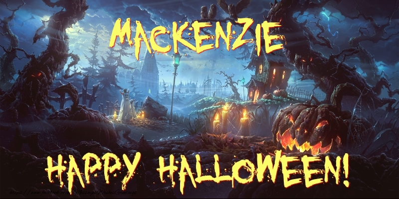Greetings Cards for Halloween - Mackenzie Happy Halloween!