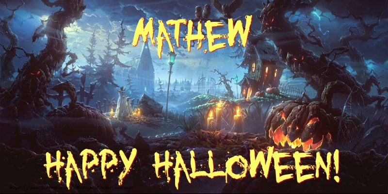 Greetings Cards for Halloween - Mathew Happy Halloween!