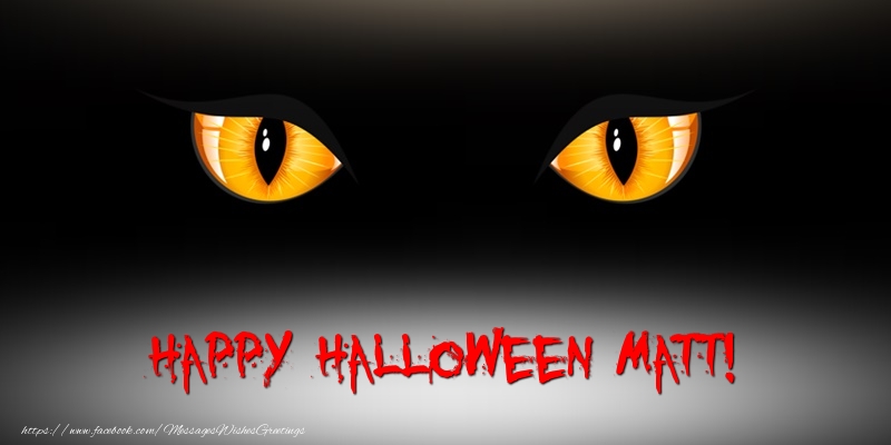 Greetings Cards for Halloween - Happy Halloween Matt!