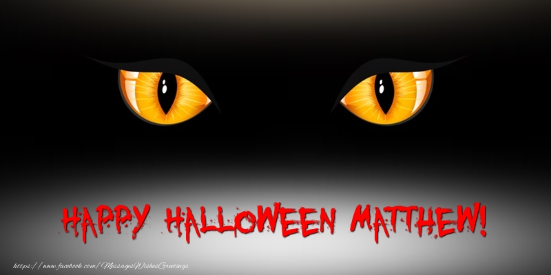 Greetings Cards for Halloween - Happy Halloween Matthew!