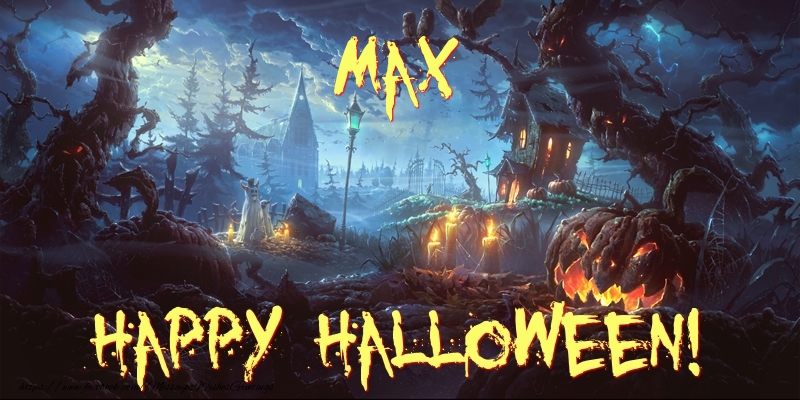 Greetings Cards for Halloween - Max Happy Halloween!