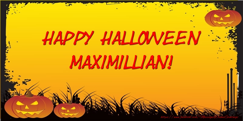 Greetings Cards for Halloween - Happy Halloween Maximillian!