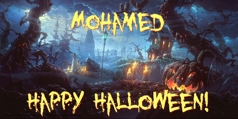 Greetings Cards for Halloween - Mohamed Happy Halloween!