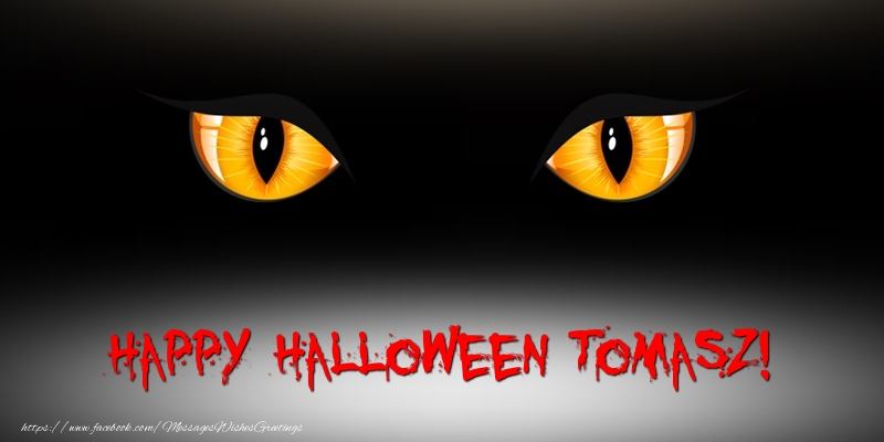 Greetings Cards for Halloween - Happy Halloween Tomasz!